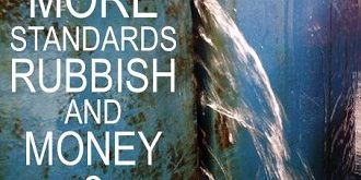 More Standards, Rubbish & Money