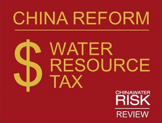 China Reform - Water Resource Tax