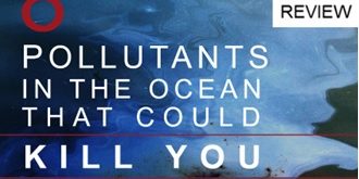 8 pollutants in the ocean that could kill you 8-pollutants-in-the-ocean-that-could-kill-you